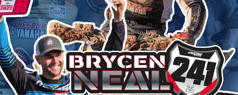 Moose Racing's Brycen Neal: Making of a Champion